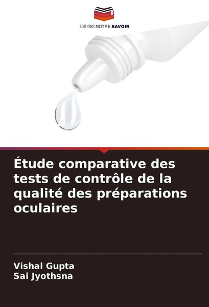 ÉTude Comparative Des Tests De ContrôLe De La Qualité Des PréParations Oculaires-image