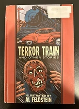 Terror Train and Other Stories by Al Feldstein (First Fantagraphics Books Ed)