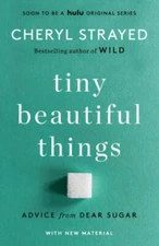 Tiny Beautiful Things (10th Anniversary Edition): Advice from Dear Sugar - GOOD
