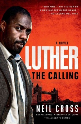 Luther : The Calling, Paperback by Cross, Neil, Brand New, Free shipping in t...