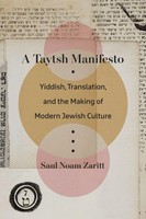 A Taytsh Manifesto Yiddish, Translation, And The Making Of Modern Jewish Culture