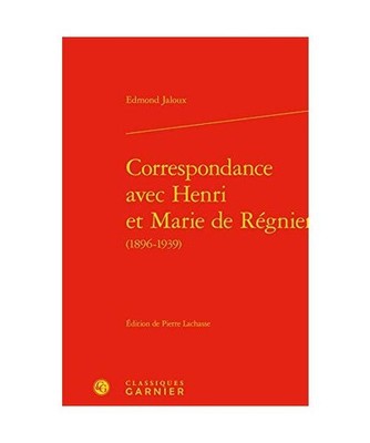 Correspondance Avec Henri Et Marie de Regnier, Lachasse, Pierre