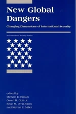 New Global Dangers: Changing Dimensions of International Security ( i Intern...