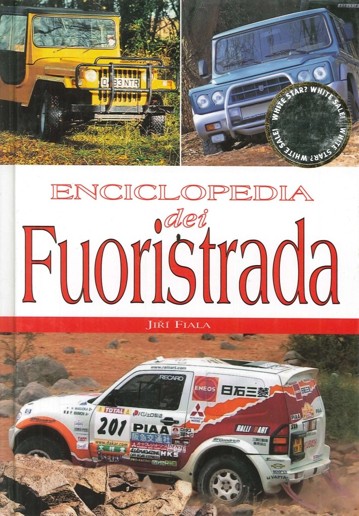 Enciclopedia dei Fuoristrada - [Edizioni White Star]