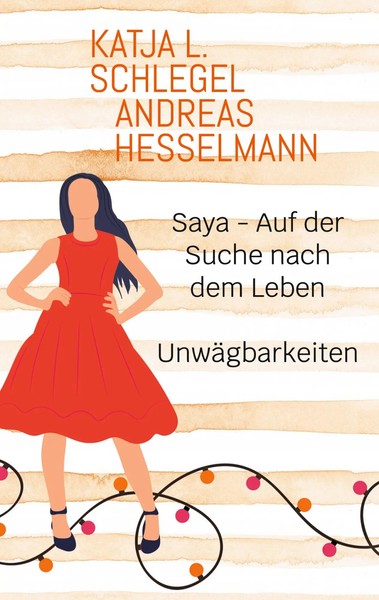 Saya - Auf Der Suche Nach Dem Leben | Band 2 - UnwäGbarkeiten | Schlegel (U. A.)-image