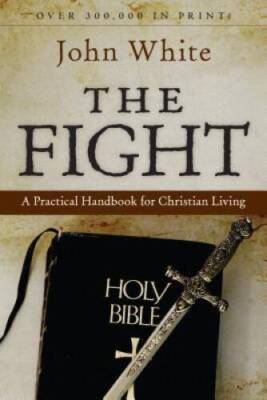 The Fight: A Practical Handbook to Christian Living - Paperback - VERY GOOD