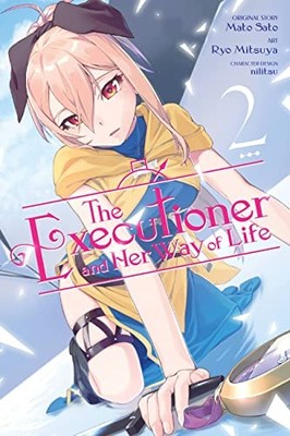 The Executioner and Her Way of Life, Vol. 2 (manga) - Sato, Mato