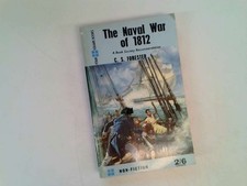 The Naval War of 1812 - C. S. Forester - 1958 Four Square Books.