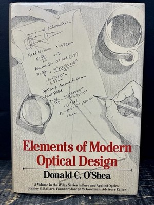 Elements of Modern Optical Design by O'Shea 1985 Hardback Near Fine P1