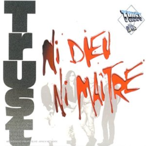 Trust Ni Dieu Ni Maitre (CD)