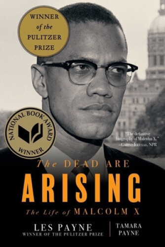 Thumbnail - The Dead Are Arising: The Life Of Malcolm X By Payne, Les