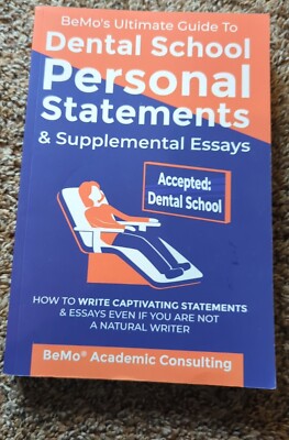 BeMo's Ultimate Guide to Dental School Personal Statements & Supplemental -B8