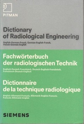 Dictionary of radiological engineering : English-German-French; German-English-F
