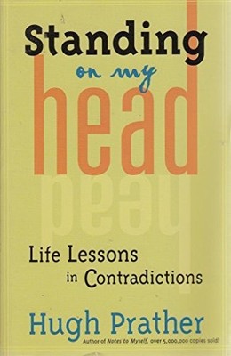 Standing on My Head: Life Lessons in Contradictions - Paperback NEW Hugh Prather