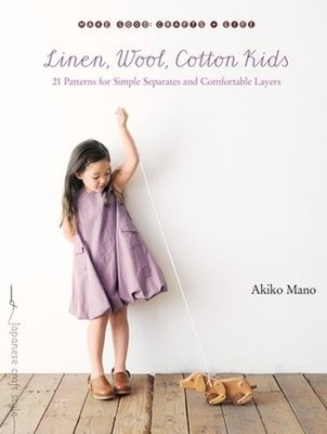 Linen, Wool, Cotton Kids: 21 Patterns fo..., Akiko Mano