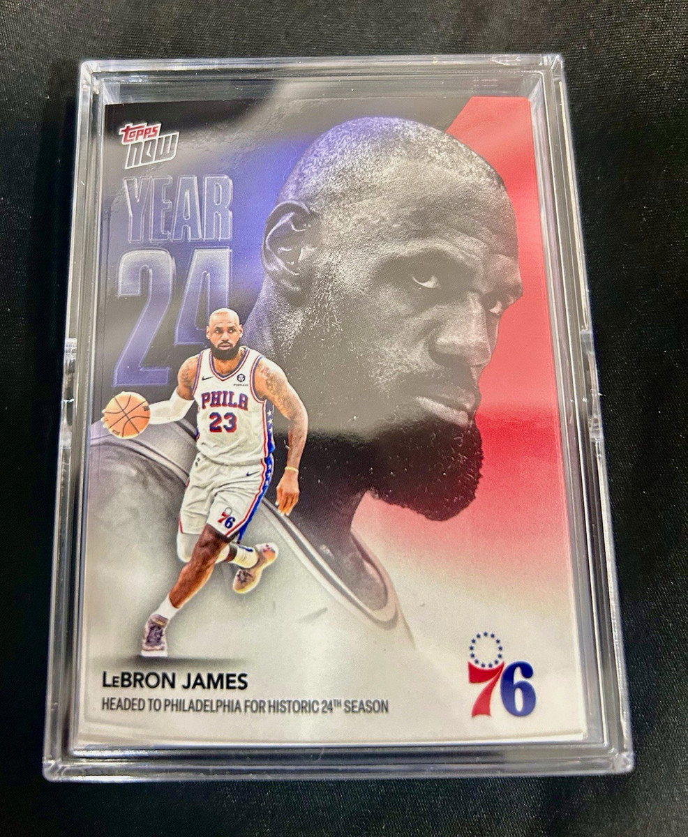 Topps Now LeBron James Philadelphia 76ers Year 24 0S3 Base