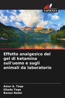 Amer A. Taqa (U. A.) | Effetto Analgesico Del Gel Di Ketamina Sull'uomo E...