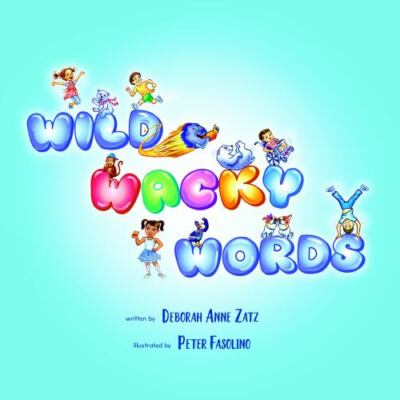 Wild Wacky Words, Paperback by Zatz, Deborah Anne, Brand New, Free shipping i...