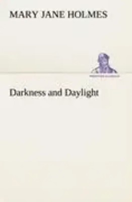 Mary Jane Holmes | Darkness and Daylight | Taschenbuch | Englisch (2012)