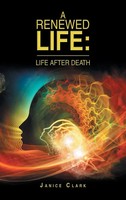 Janice Clark | A Renewed Life | Buch | Englisch (2021) | Life After Death