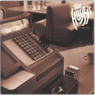 Hussy's - We Expected - Used Vinyl Record 7 - G12170z
