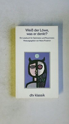 110653 WEISS DER LÖWE, WAS ER DENKT? Ein Lesebuch für Optimisten und