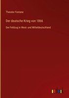 Theodor Fontane | Der Deutsche Krieg Von 1866 | Buch | Deutsch (2022) | 428 S.