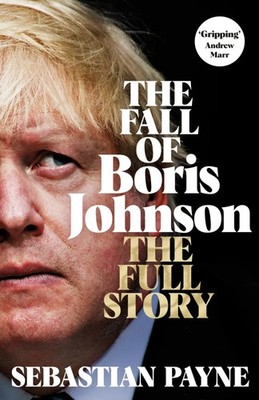 The Fall of Boris Johnson | Sebastian Payne | Englisch | Taschenbuch | 288 S.