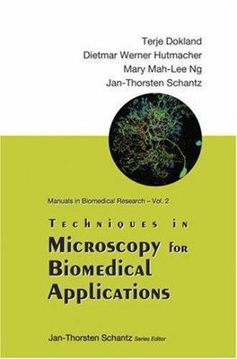 Techniques Microscopy For Biomedical Applications 2 Terje Dokland  9789812564344