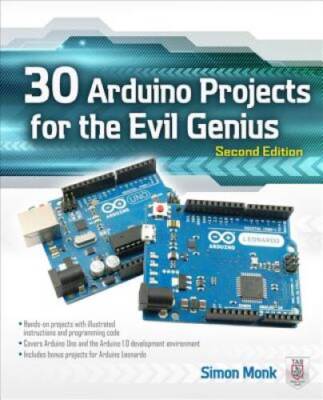 30 Arduino Projects for the Evil Genius, Second Edition - Paperback - VERY GOOD