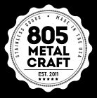 805 Metal Craft