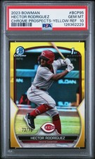 2023 BOWMAN CHROME PROSPECTS YELLOW REFRACTOR HECTOR RODRIGUEZ 73/75 PSA 10