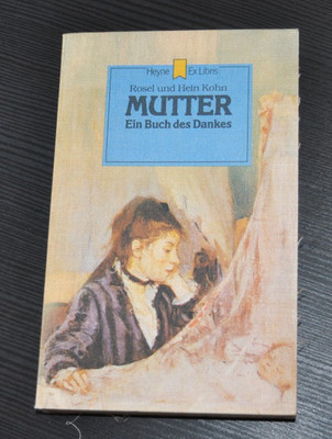 MUTTER - Ein Buch des Dankes - Rosel und Hein Kohn - Heyne Ex Libris - Gebraucht
