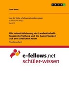 Die Industrialisierung Der Landwirtschaft. Massentierhaltung Und Die Auswirkunge