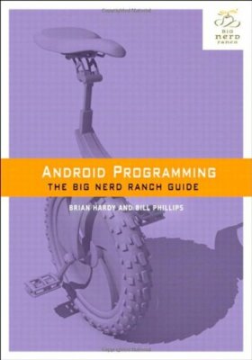 Android Programming: The Big Nerd Ranch Guide (Big Nerd Ranch Gu
