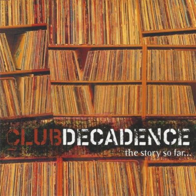 Club Decadence The Story So Far - CD, David Bowie, Nick Cave, Archive, Radiohead