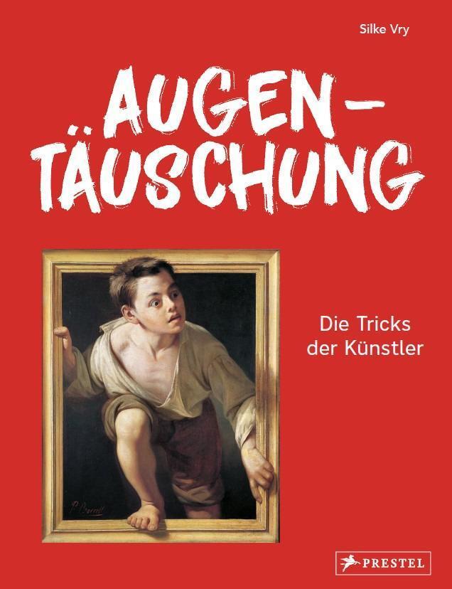 Augentäuschung - Die Tricks Der Künstler [neuausgabe], Silke Vry