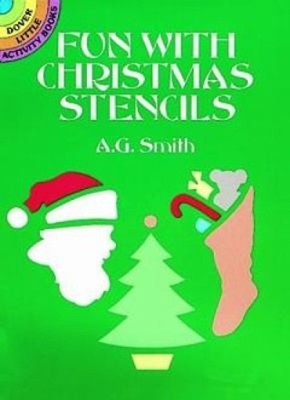 Fun with Christmas Stencils A. G. Smith