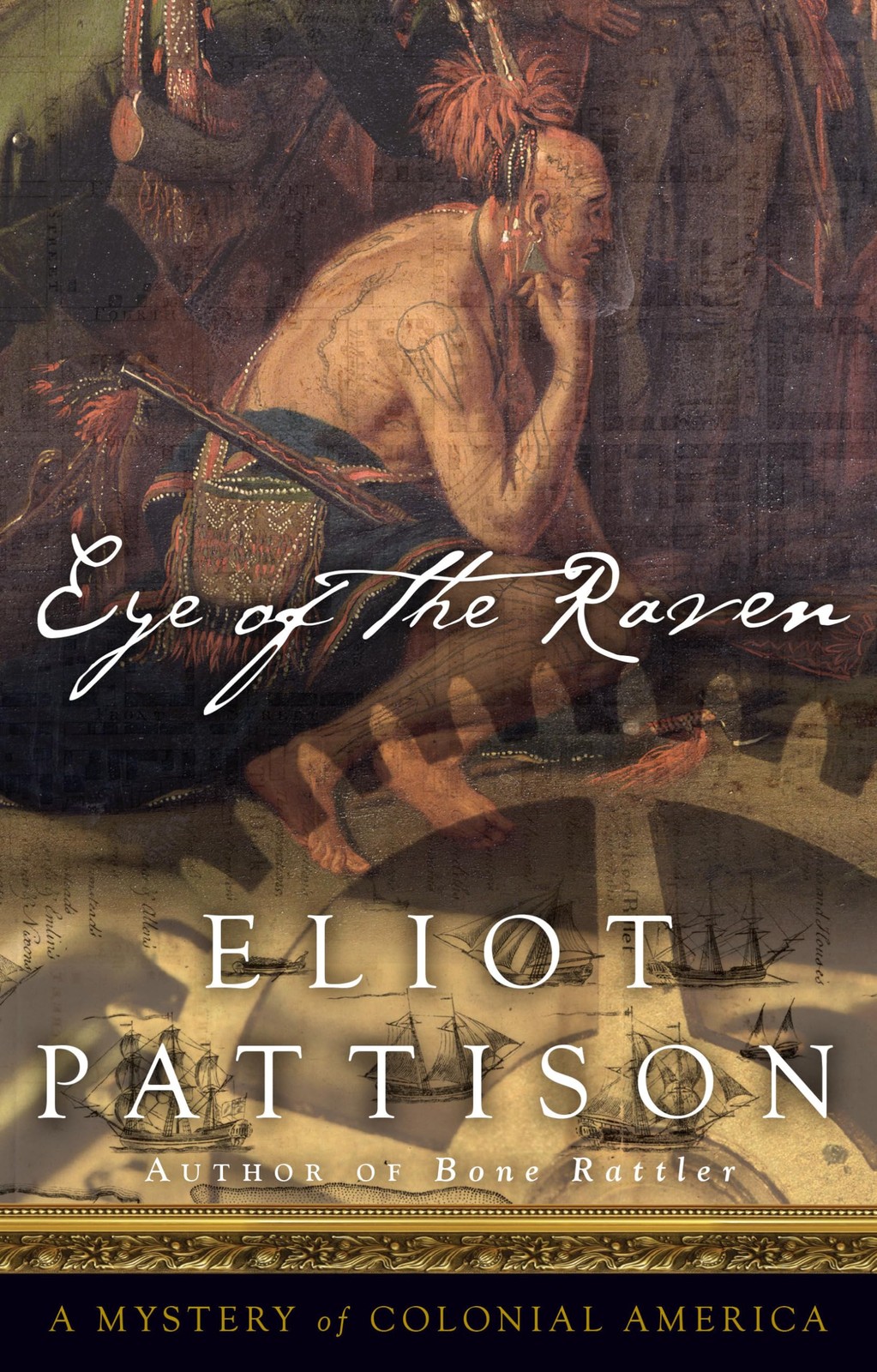Eye of the Raven: A Mystery of Colonial America (Bone Rattler) by Pattison
