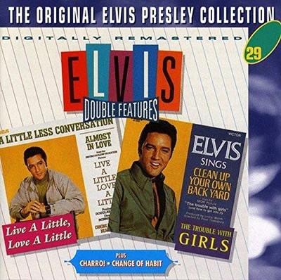 Elvis Presley Live A Little.../Trouble With Girls/Change of Habit/Charro: Double