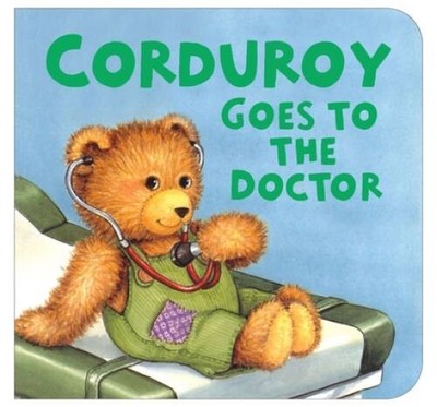 Corduroy Goes to the Doctor (lg format) - Board book By Freeman, Don - VERY GOOD
