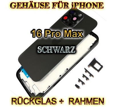 Gehäuse für iPhone 16 Pro Max Vormontiert in schwarz Rahmen Rückglas Akkudeckel