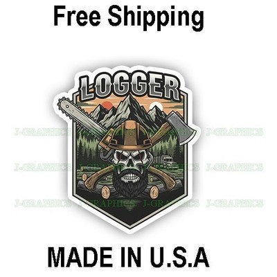 Logger Logging Life Vinyl Decal Chainsaw Sticker Timber Life Sticker Car B