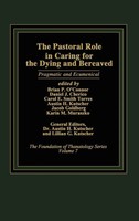 Austin Kutscher | The Pastoral Role In Caring For The Dying And Bereaved | Buch