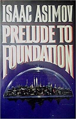 Prelude to Foundation (Foundation Novels) - Hardcover - VERY GOOD