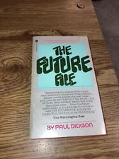 The Future File, Paul Dickson Avon Paperback 1st Print 1979 Nonfic.
