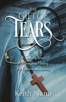 Keith Nano | The Gift Of Tears | Taschenbuch | Englisch (2019)