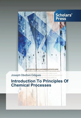 Joseph Obofoni Odigure | Introduction To Principles Of Chemical Processes | Buch