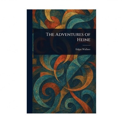 The Adventures of Heine