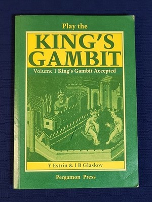 Play the King's Gambit - Volume 1: King's Gambit Accepted by Y Estrin Paperback 